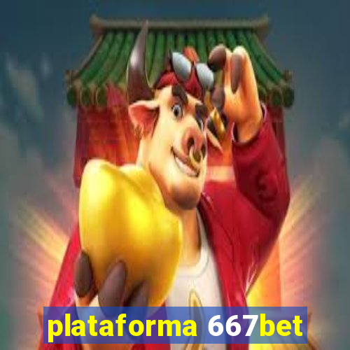 plataforma 667bet